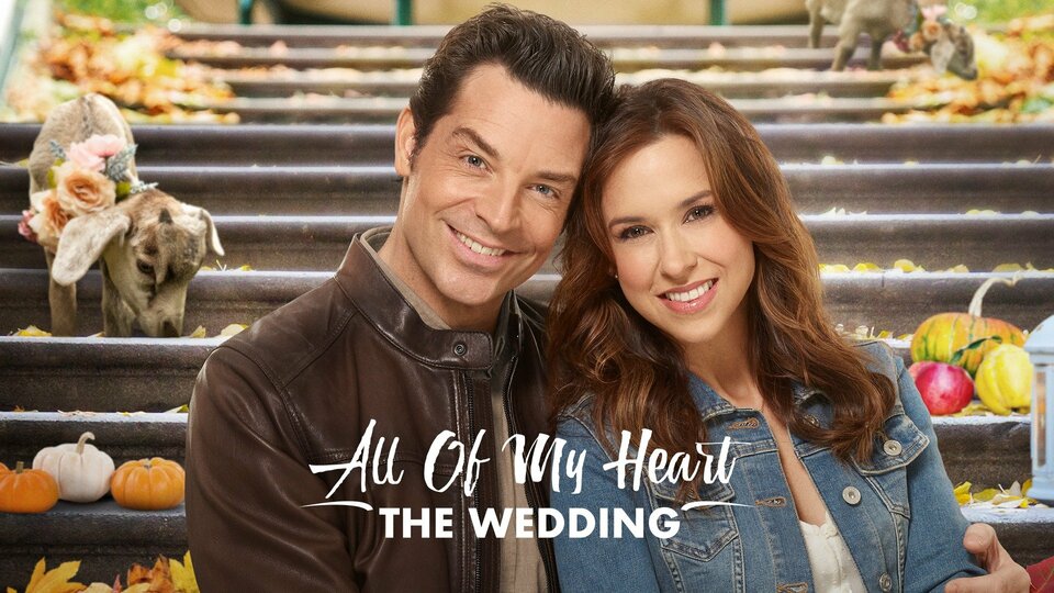 All of My Heart: The Wedding - Hallmark Channel