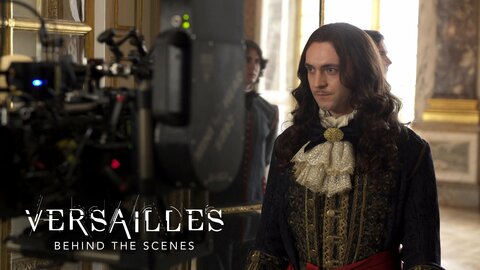 Versailles: Behind the Scenes