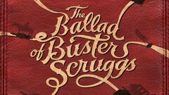 The Ballad of Buster Scruggs - Netflix
