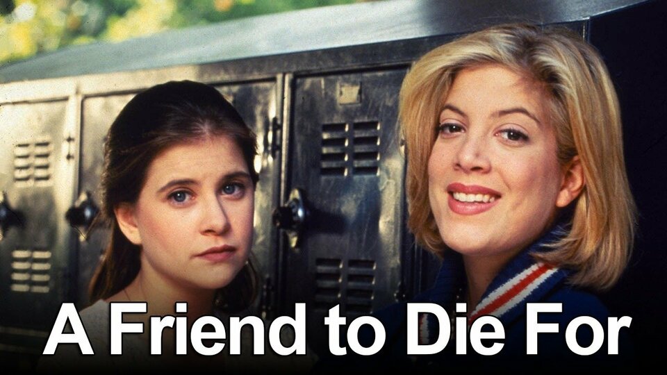 A Friend to Die For - Lifetime