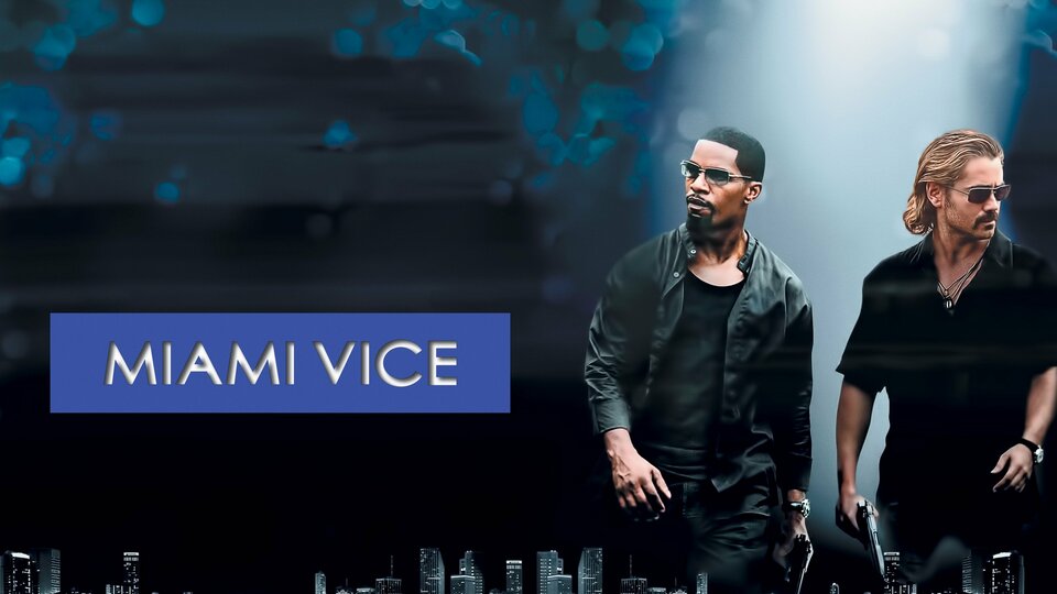 Miami Vice 2006 Movie Where To Watch Miami Vice 2006 Movie Where To Watch