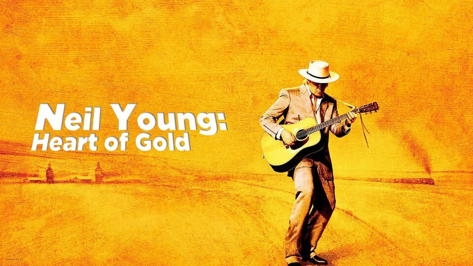 Neil Young: Heart of Gold - 