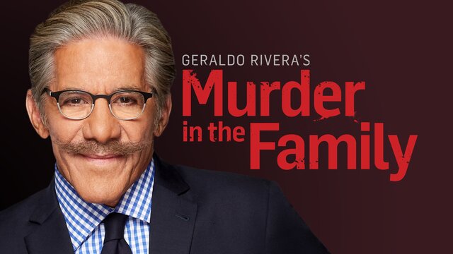 Geraldo Rivera's Murder in the Family key art