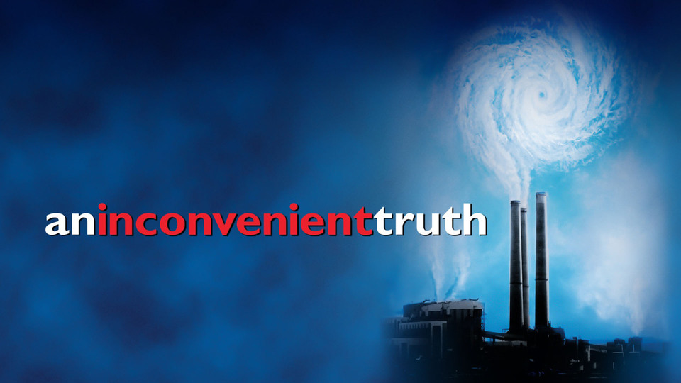 An Inconvenient Truth - 