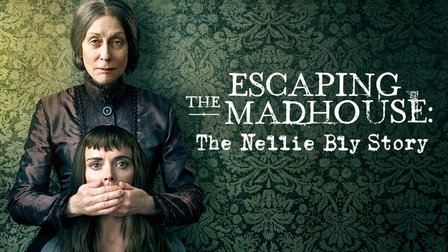 Escaping the Madhouse: The Nellie Bly Story key art