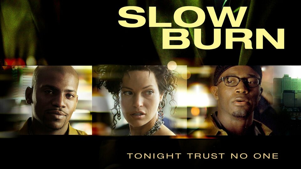 Slow Burn (2005) - 