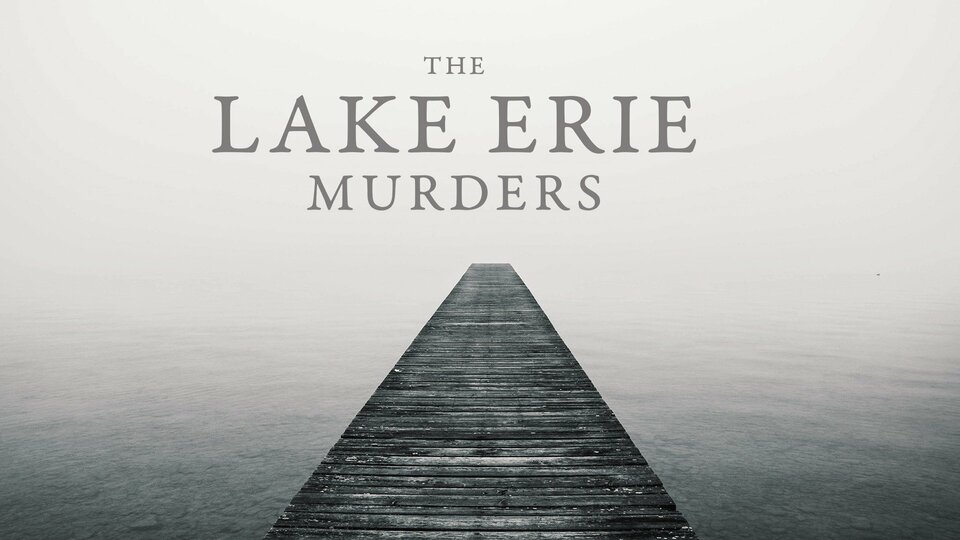 The Lake Erie Murders - Investigation Discovery