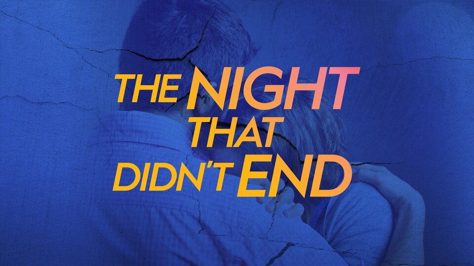 The Night That Didn't End - Investigation Discovery