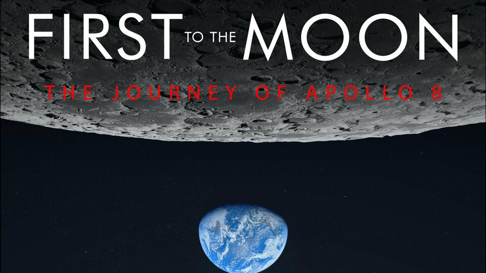 First to the Moon: The Journey of Apollo 8 - 