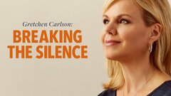 Gretchen Carlson: Breaking the Silence - Lifetime
