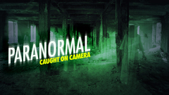 Paranormal Caught on Camera - Travel Channel