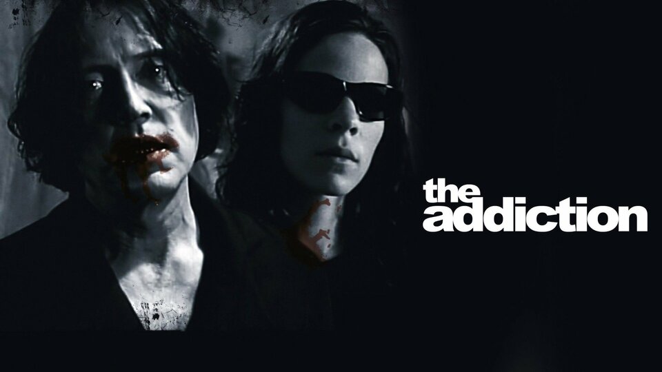 The Addiction - 