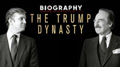 Biography: The Trump Dynasty - A&E