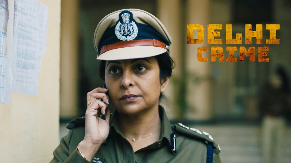 Delhi Crime - Netflix