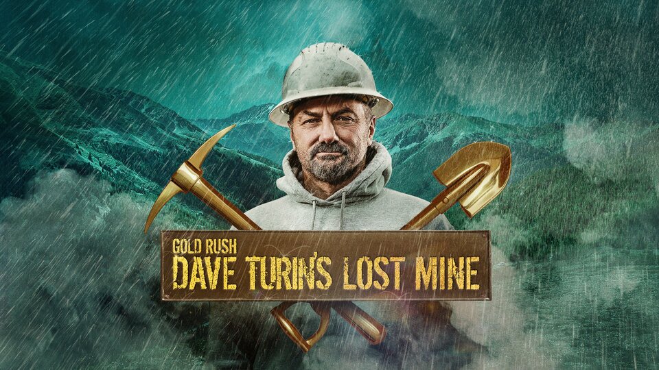 Gold Rush: Dave Turin's Lost Mine - Discovery Channel