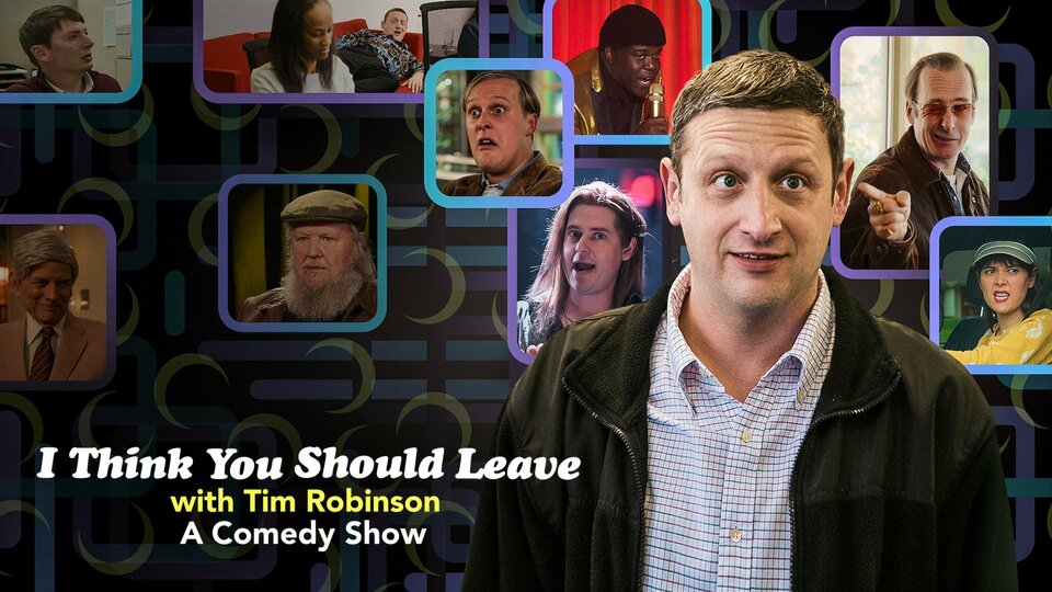 I Think You Should Leave With Tim Robinson - Netflix