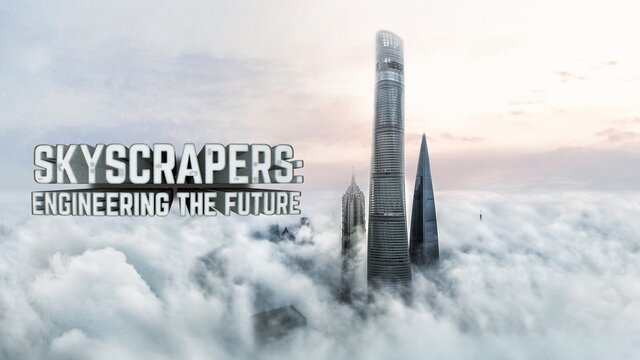 Skyscrapers: Engineering the Future key art