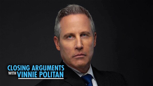 Closing Arguments with Vinnie Politan key art
