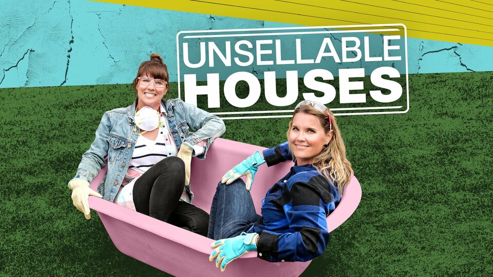 Unsellable Houses - HGTV Reality Series - Where To Watch