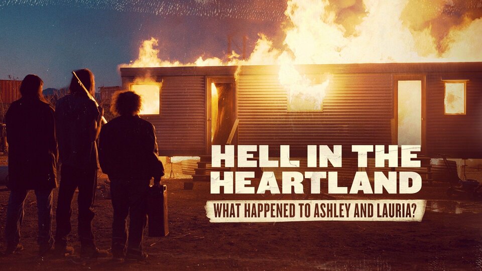 Hell in the Heartland: What Happened to Ashley and Lauria? - HLN
