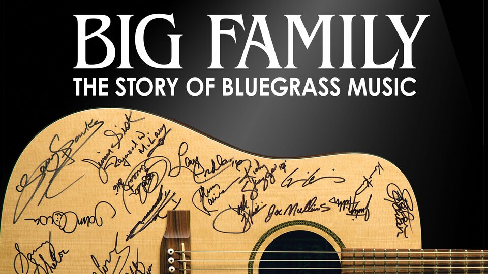 Big Family: The Story of Bluegrass Music - PBS