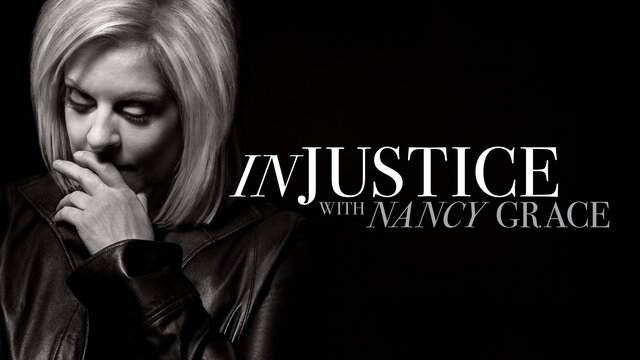 Injustice With Nancy Grace key art
