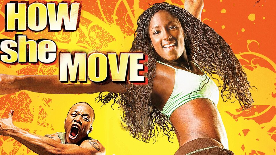 How She Move - Movie - Where To Watch