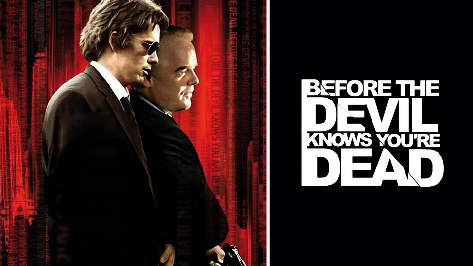 Before the Devil Knows You're Dead - 