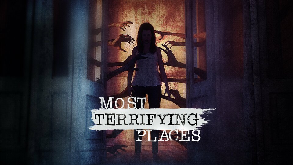 Most Terrifying Places - Travel Channel