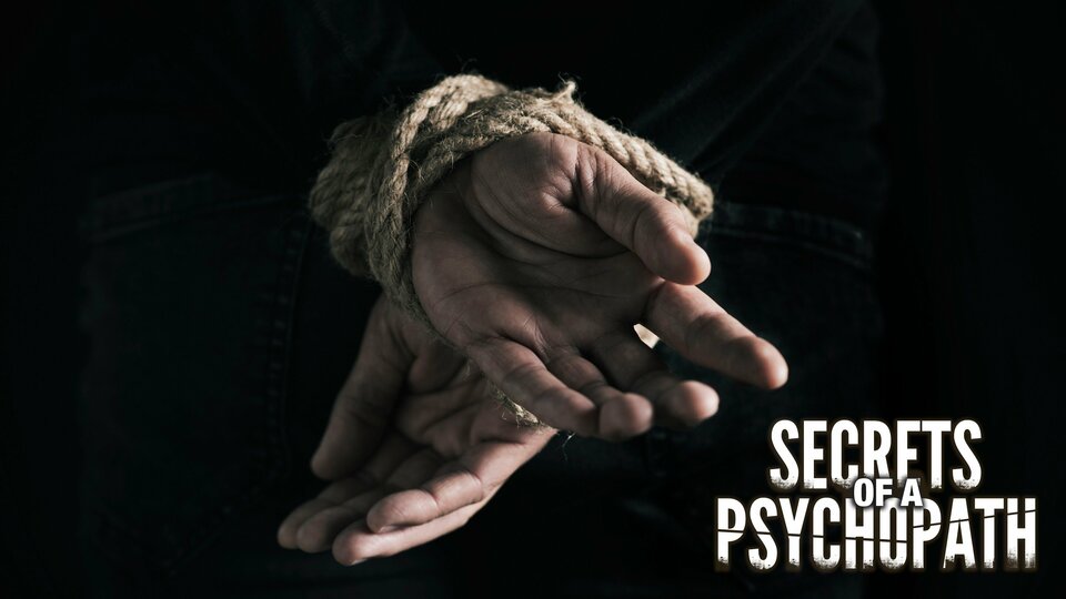 Secrets of a Psychopath - Sundance Now