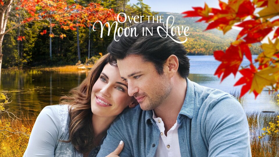 Over the Moon in Love - Hallmark Channel