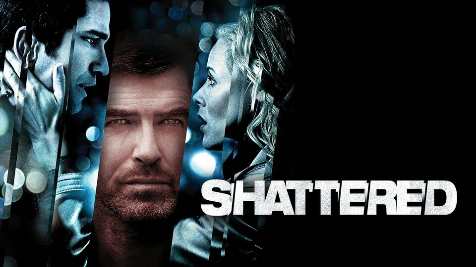 Shattered (2007) - Movie - Where To Watch