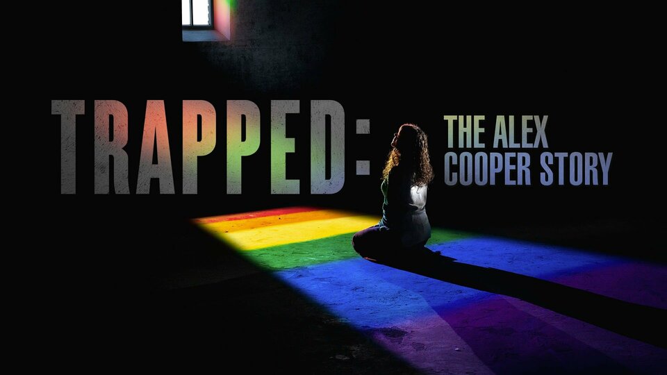 Trapped: The Alex Cooper Story - Lifetime