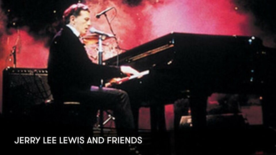 Jerry Lee Lewis and Friends - 