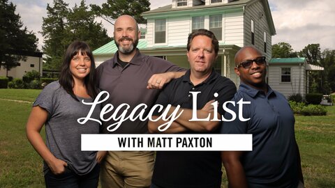 Legacy List With Matt Paxton