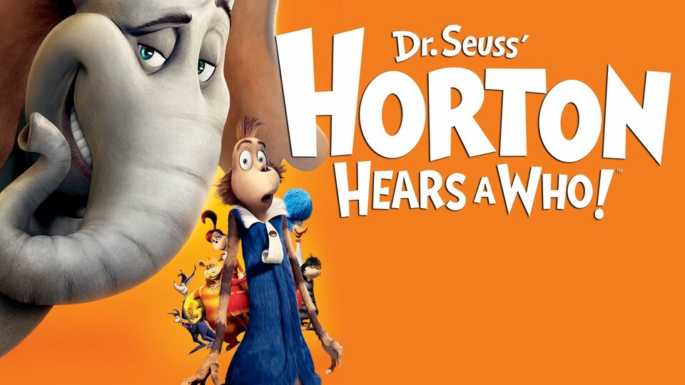 Dr. Seuss' Horton Hears a Who! - 