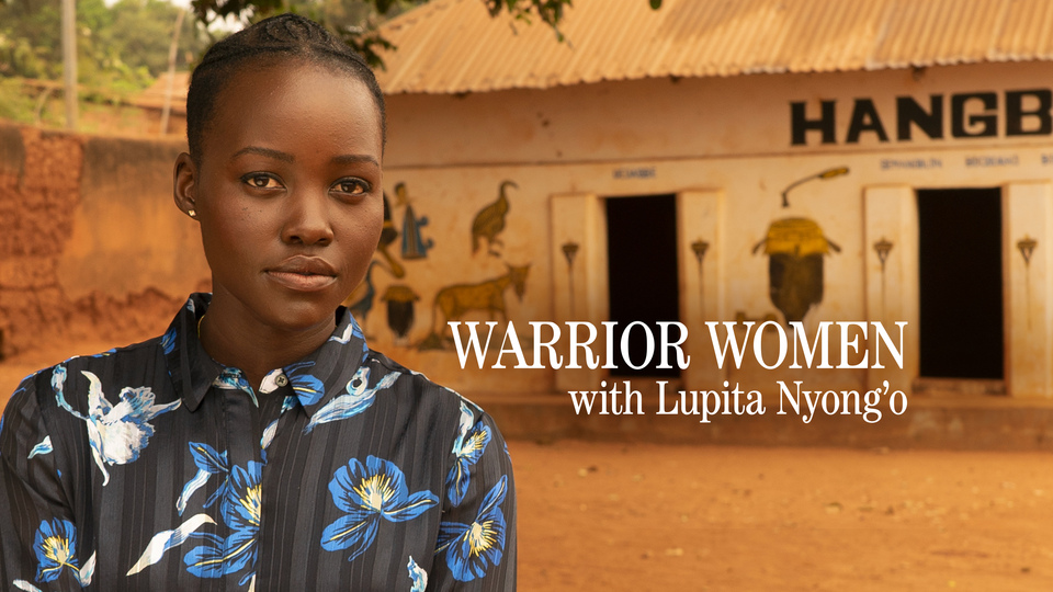 Warrior Women With Lupita Nyong'o - Smithsonian Channel