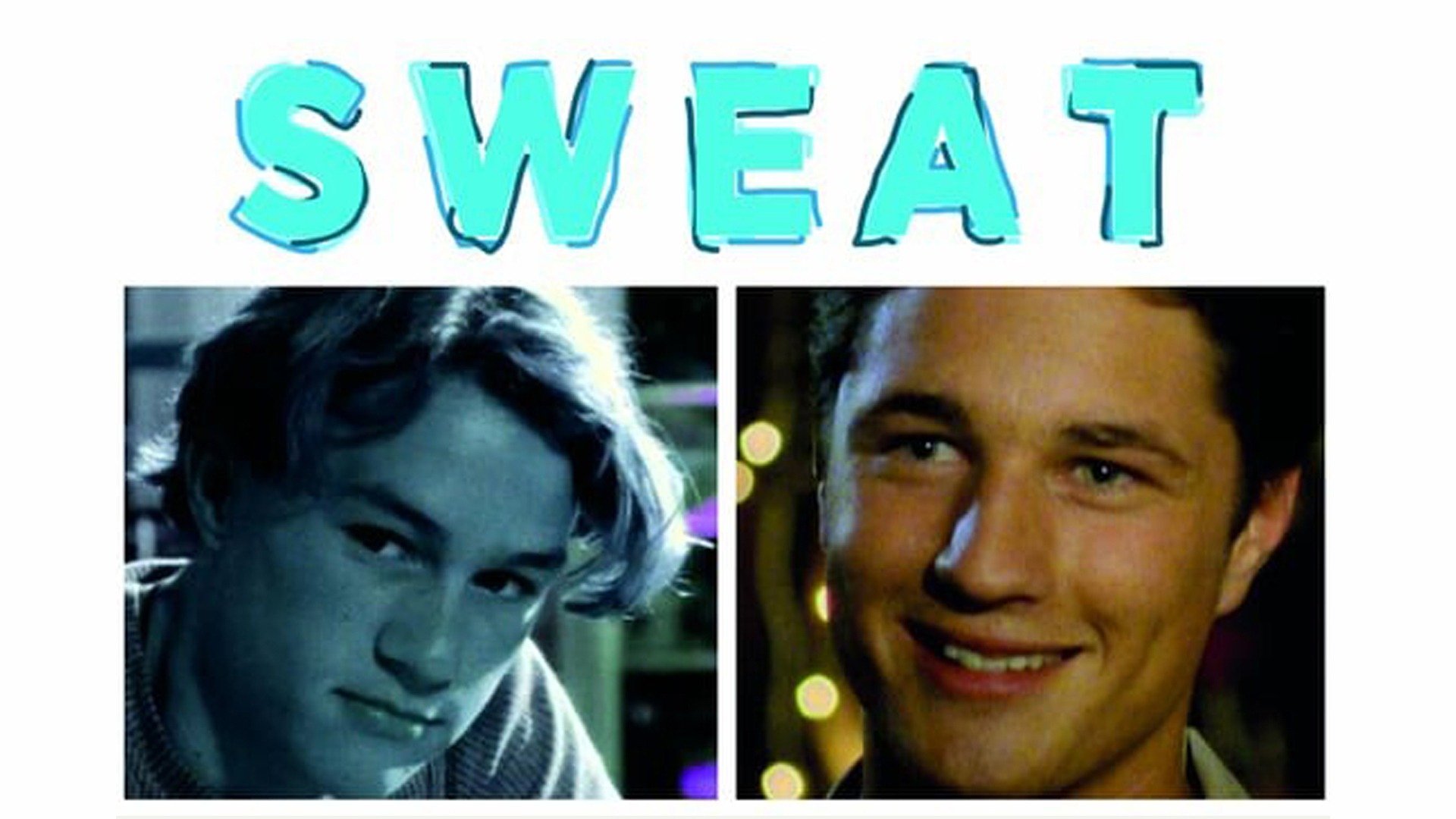 Sweat - Series