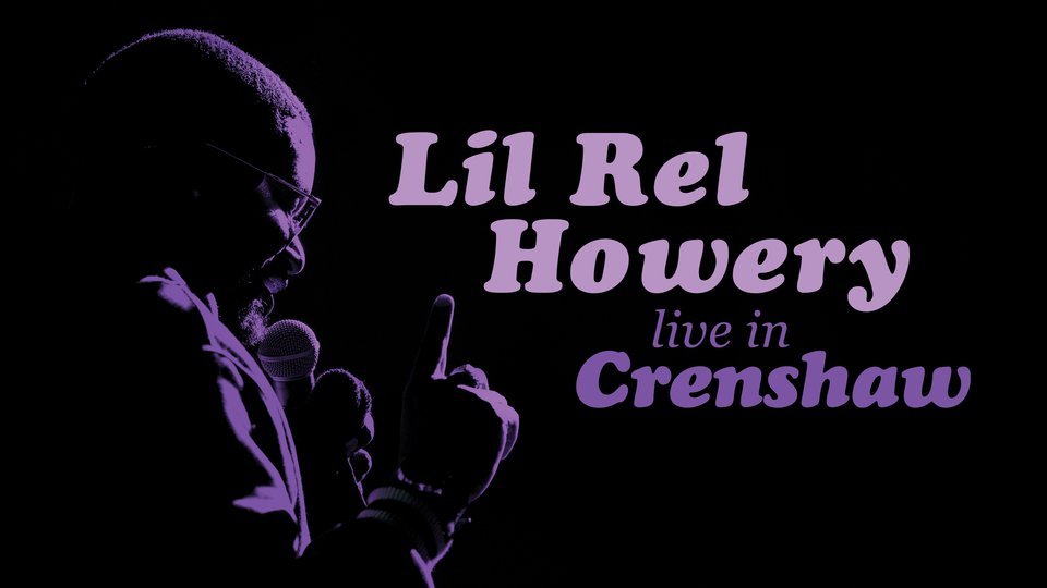 Lil Rel Howery: Live in Crenshaw - HBO