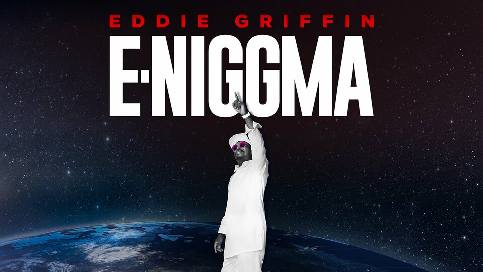 Eddie Griffin: E-Niggma - Showtime