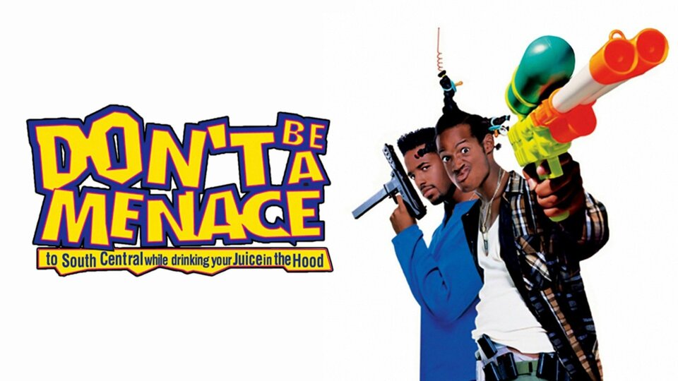 Don't Be a Menace to South Central While Drinking Your Juice in the Hood - 