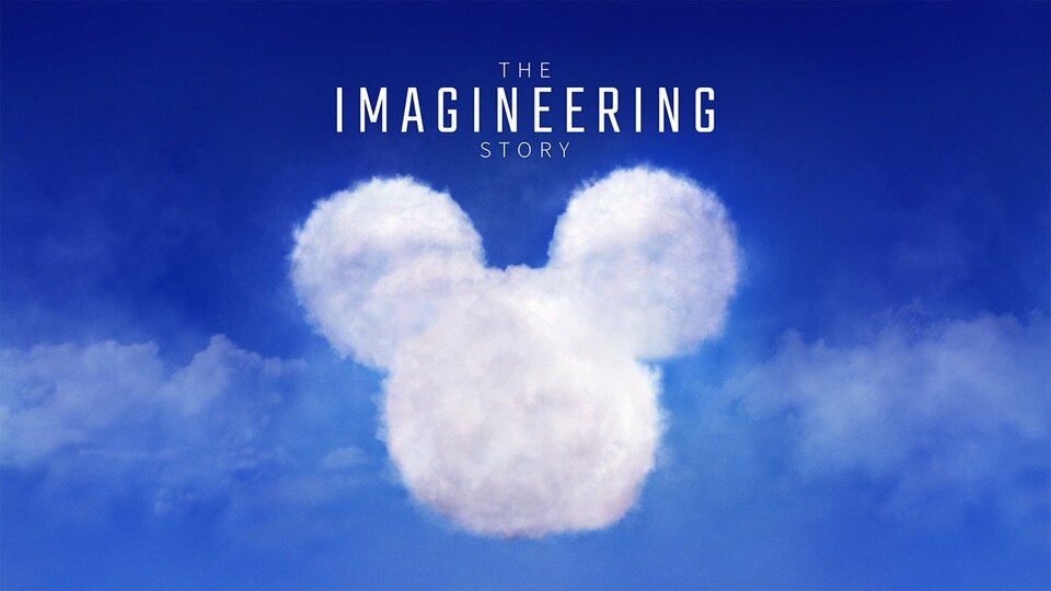 The Imagineering Story - Disney+