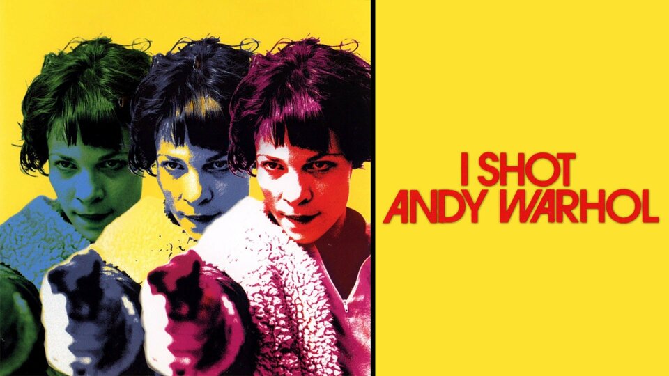 I Shot Andy Warhol - 