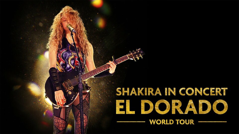 Shakira in Concert: El Dorado World Tour - HBO