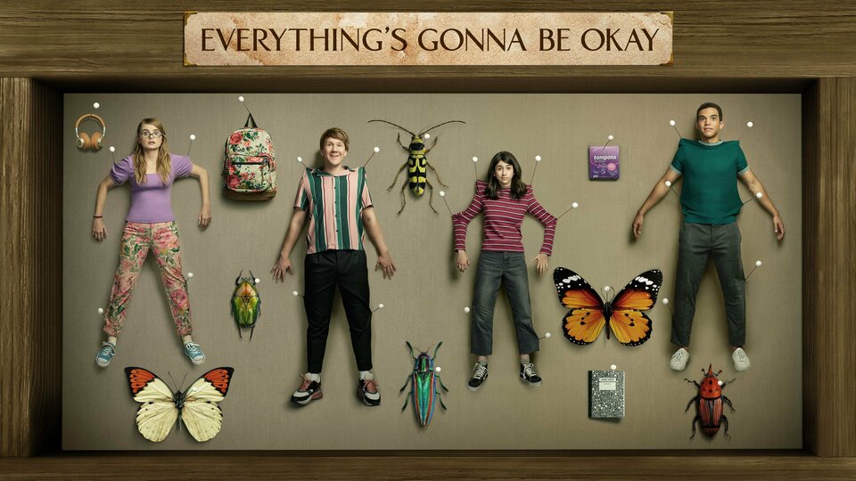 Everything’s Gonna Be Okay - Freeform