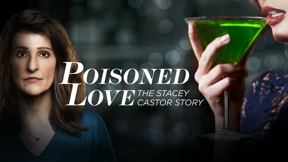Poisoned Love: The Stacey Castor Story - 