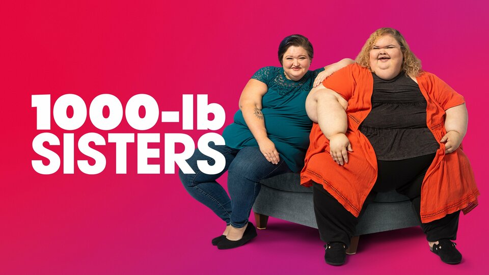 1000-lb Sisters - TLC