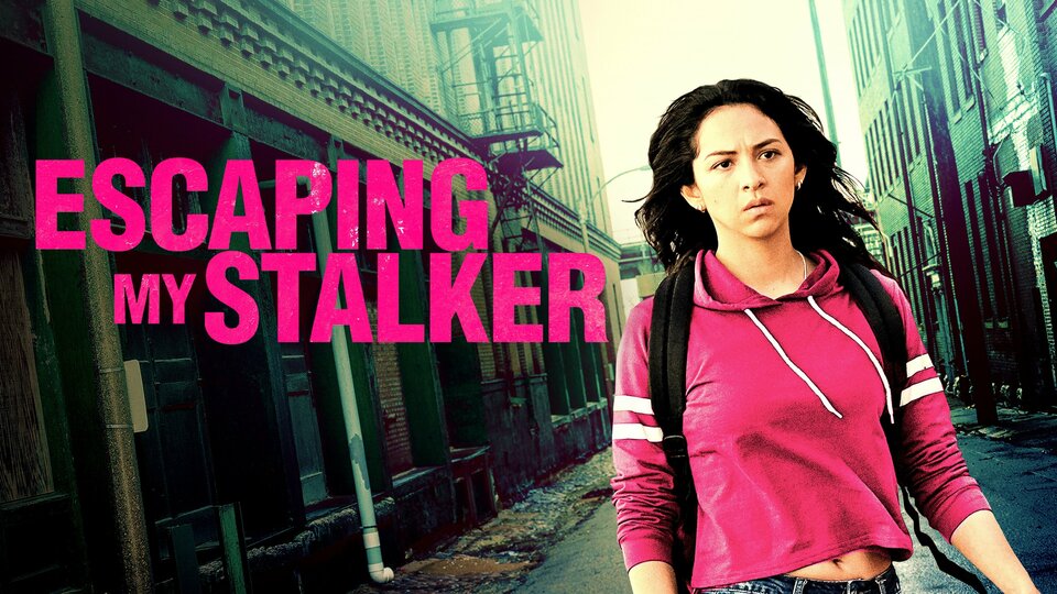 Escaping My Stalker - Lifetime