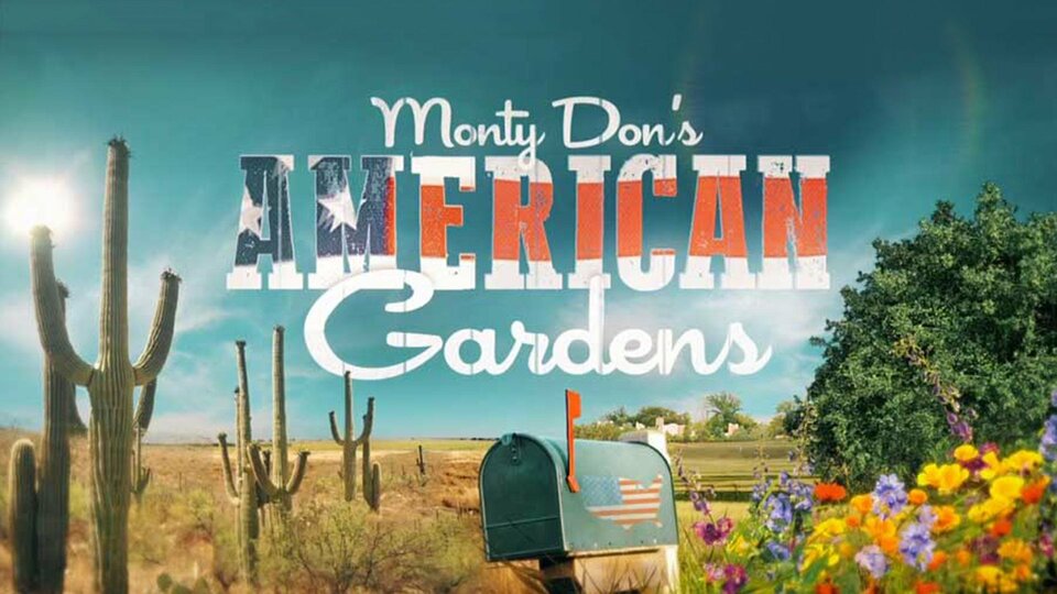 Monty Don's American Gardens - 