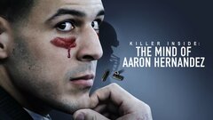 Killer Inside: The Mind of Aaron Hernandez - Netflix